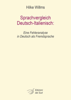 Sprachvergleich Deutsch-Italienisch <br /><small>Eine Fehleranalyse in Deutsch als Fremdsprache</small>