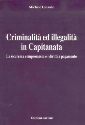 Criminalità e illegalità in Capitanata