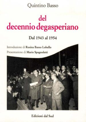 del decennio degasperiano<br /><small>Dal 1943 al 1954</small>