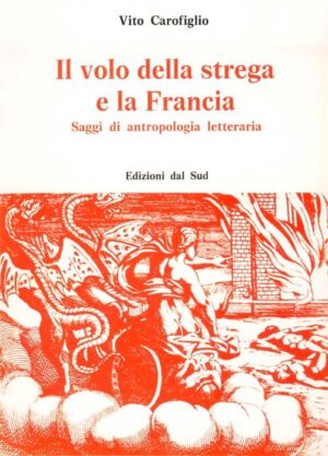 Il volo della strega e la Francia<br /><small>Saggi di antropologia letteraria</small>