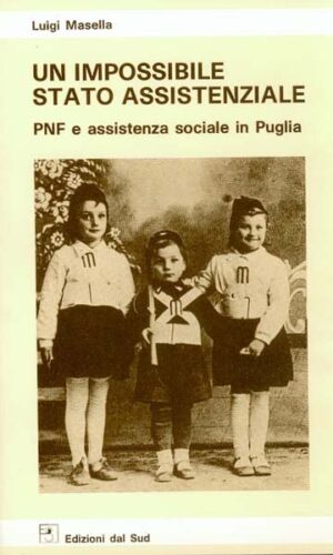 UN IMPOSSIBILE STATO ASSISTENZIALE<small>PNF e assistenza sociale in Puglia</small>