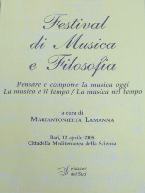 Festival di Musica e Filosofia<br /><small>Pensare e comporre la musica oggi/La musica e il tempo/La musica nel tempo</small>