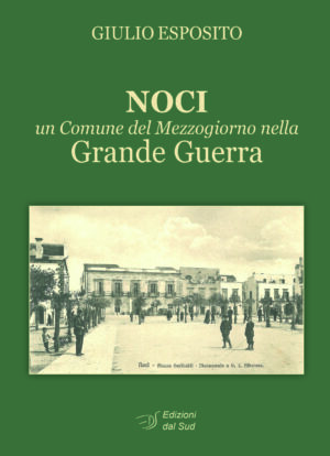 NOCI - un Comune del Mezzogiorno nella Grande Guerra