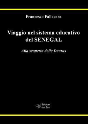 Viaggio nel sistema educativo del SENEGAL - Alla scoperta delle Daaras