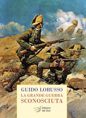 LA GRANDE GUERRA SCONOSCIUTA