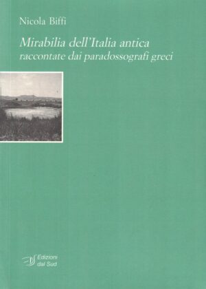 Mirabilia dell'Italia antica raccontate dai paradossografi greci