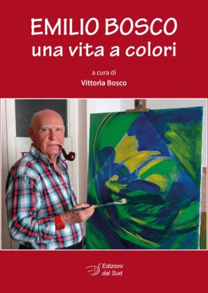 EMILIO BOSCO una vita a colori